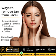 How to remove Tan From Face? - Dermatologist in Roorkee