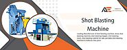 Shot Blasting Machine Manufacturer at Reliable Price in India