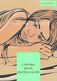 Closing the Curtains: How I Cope With Bouts of Depression