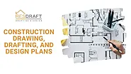 Types of Construction Drawing, Drafting and Design Plans