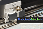 How to Change Cricut Blade: Easy Steps for Precision Cutting