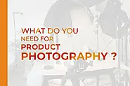 What Do You Need for Product Photography?