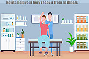 How to help your body recover from an illness