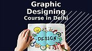 Graphic Design Course in Delhi and Its Career