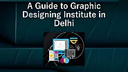 PPT - A Guide to Graphic Designing Institute in Delhi PowerPoint Presentation - ID:12734051