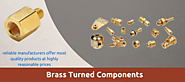 Brass turned components are utilized for different industries