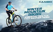 Winter MTB Biking: Essential Tips for Cold-Weather Riding - Cambio Bike