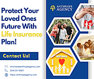 Protect Your Loved Ones Future With Life Insurance Plan!