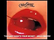 Wild Cherry - The Lady Wants Your Money (1976)
