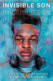 Invisible Son by Kim Johnson | Goodreads