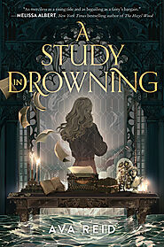 A Study in Drowning by Ava Reid | Goodreads