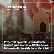 Property tax protests in Collin County resulted in an impressive $280 million in tax savings for property owners for ...