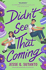 Didn't See That Coming by Jesse Q. Sutanto | Goodreads