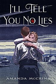 I'll Tell You No Lies by Amanda McCrina | Goodreads