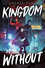 Kingdom of Without by Andrea Tang | Goodreads