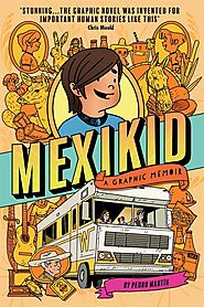 Mexikid: A Graphic Memoir by Pedro Martín | Goodreads