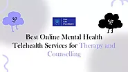 Best Online Mental Health Telehealth Services for Therapy and Counseling