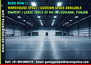 Warehouse for rent lease in Ludhiana Punjab +919915000173 https://www.obrologistics.com