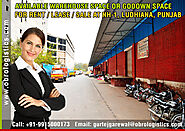 Godown on rent lease in Ludhiana Punjab +919915000173 https://www.obrologistics.com