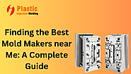 Finding the Best Mold Makers near Me: A Complete Guide – Houston Stevenson