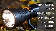 Top 5 Must-Have Features In a Premium Hunting Light