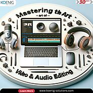 Master Video and Audio Editing with Koenig Solutions