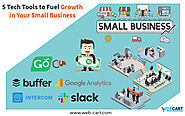 5 Tech Tools to Fuel Growth in Your Small Business - Webcart