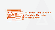 Magento Excellence: Your Essential Website Audit Checklist for Optimal Functionality