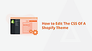 Your Complete Guide to Editing CSS in Shopify