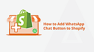 WhatsApp Chat on Shopify: Effortless Setup With or Without Coding