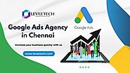 Google Ads Agency in Chennai - Leveetech