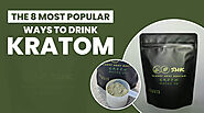 The 8 Most Popular Ways to Drink Kratom