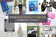 6 Easy Cricut Projects for Beginners to Start Your Projects