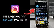 Instagram Par Bio Me Kya Likhe | 350+ Best Instagram Bio Ideas