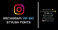 Instagram VIP Bio Stylish Fonts | Instagram Bio Stylish Fonts
