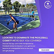 Ready to step up your pickleball game | Pickleball Advisor