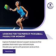 Top Paddles for Women Unveiled | Pickleball Advisor