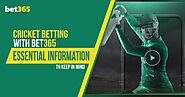 Cricket Betting with Bet365: Essential Information to Keep in Mind