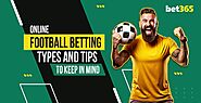 Online Football Betting: Types And Tips To Keep In Mind