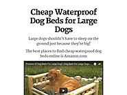 Cheap Waterproof Dog Beds for Large Dogs