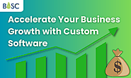 The Role of Custom Software in Accelerating Business Growth | by Bosc Tech Labs | Sep, 2024 | Medium