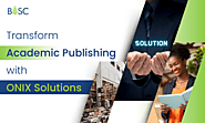 What's the Role of Onix Solutions in Modern Academic Publishing | Bosc Tech Labs