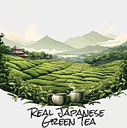 A bit about Real Japanese Green Tea