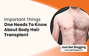 Important Things One Needs To Know About Body Hair Transplant