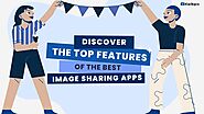 The Benefits of Modern Image Sharing Platforms