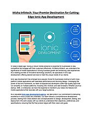 Misha Infotech: Your Premier Destination for Cutting-Edge Ionic App Development
