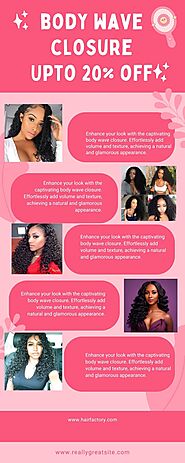 Body Bloom: Captivating Body Wave Closure