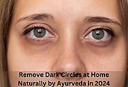 Remove Dark Circles at Home Naturally by Ayurveda in 2024 - Ayurvedik India