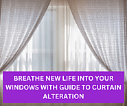 BREATHE NEW LIFE INTO YOUR WINDOWS WITH GUIDE TO CURTAIN ALTERATION IN LUTON – A & Z Tailor and Alteration