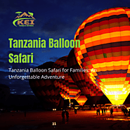 Discover Tanzania Safaris: Aerial Views with Tanzania Balloon Safari